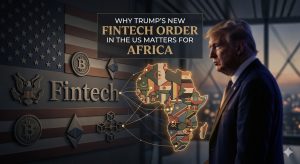 Why President Trump’s New Fintech Order in the United States Matters for Africa_Senator Ihenyen